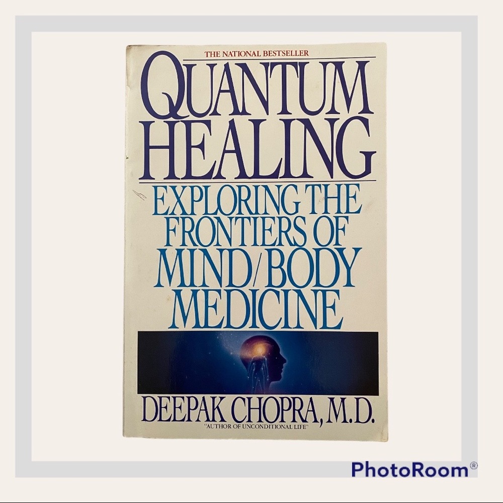 Quantum Healing: Exploring the Frontiers of Mind/Body Medicine